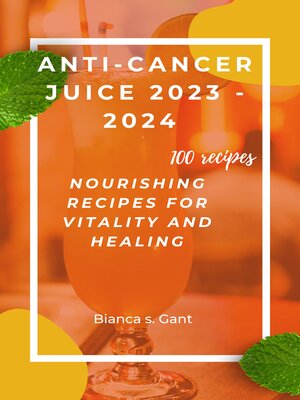 cover image of ANTI-CANCER JUICE 2023--2024